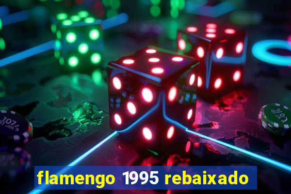 flamengo 1995 rebaixado